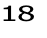 18
